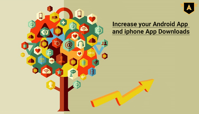 Increase your Android App and iPhone App Downloads