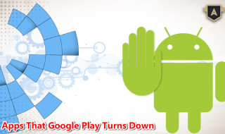 Apps That Google Play Turns Down