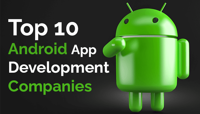 Android App Development Companies