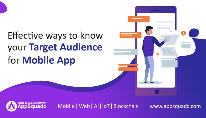 Effective ways to know your Target Audiences for Mobile App | AppSquadz ...